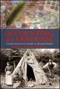 By the Numbers: Accounting for the Cultural Genocide of Canada's Indigenous Peoples