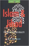 Islam and Jihad : Prejudice Versus Reality