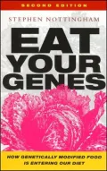 Eat Your Genes: How Genetically Modified Food Is Entering Our Diet