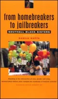 From Homebreakers to Jailbreakers: Southall Black Sisters