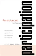 Participation-From Tyranny to Transformation?: Exploring New Approaches to Participation in Development