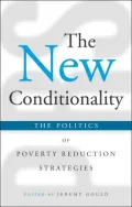 New Conditionality: The Politics of Poverty Reduction Strategies