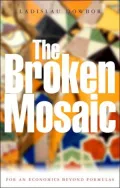 Broken Mosaic: For an Economics Beyond Equations