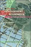 New Development Economics After the Wasington Consensus