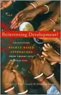 Reinventing Development?: Translating Rights-Based Approaches from Theory into Practice