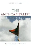 A to Z of Anti-Capitalism: Movements, Histories, and Motivations