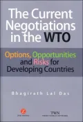 The Current Negotiations in the WTO: Options, Opportunities and Risks for Developing Countries