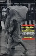 Development after Globalization: Theory and Practice for the Embattled South in a New Imperial Age