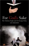 For God's Sake: The Christian Right and US Foreign Policy