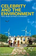 Celebrity and the Environment: Frame, Wealth and Power in Conservation
