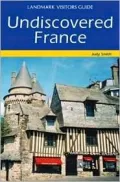 Landmark Visitors Guide to Undiscovered France