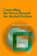 Counselling the Person beyond the Alcohol Problem