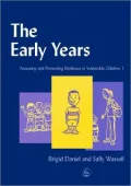 The Early Years : Assessing and Promoting Resilience in Vulnerable Children
