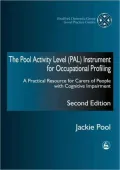 The Pool Activity Level (PAL) Instrument for Occupational Profiling : A Practical Resource for Carers of People with Cognitive Disability