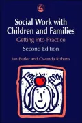 Social Work with Children and Families : Getting into Practice