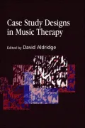 Case Study Designs in Music Therap