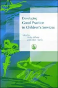 Developing Good Practice in Children's Services