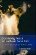 Surviving Fears Health Social Care