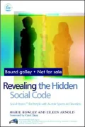 Revealing the Hidden Social Code: Social Stories for People with Autistic Spectrum Disorders