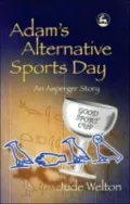 Adam's Alternative Sports Day: An Asperger Story