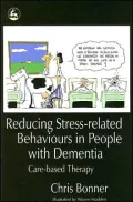 Reducing Stress-Related Behaviours in People with Dementia: Care-Based Therapy