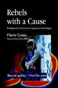 Rebels with a Cause: Working With