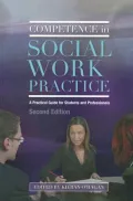 Competence in Social Work Practice : APractical Guide for Students and Professionals