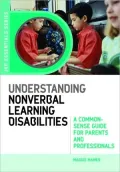Understanding Nonverval Learning Disabilities: A Common-Sense Guide for Parents and Professionals