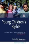 Young Children’s Rights: Exploring Beliefs, Principles and Practice