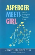 Asperger Meets Girl: Happy Endings for Asperger Boys