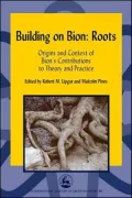 Building on Bion: Roots