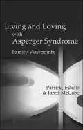 Living and Loving with Asperger Syndrome: Family Viewpoints