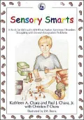Sensory Smarts: A Book for Kids with ADHD or Autism Spectrum Disorders Struggling with Sensory Integration Problems
