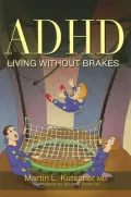 ADHD- Living Without Brakes