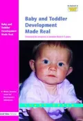 Baby and Toddler Development Made Real: Featuring the Progress of Jasmine Maya 0-2 Years