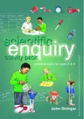 Scientific Enquiry Activity Pack: Practical Tasks for Years 3 & 4