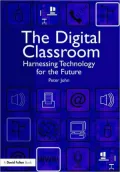 The Digital Classroom: Harnessing Technology for the Future of Learning and Teaching