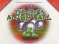 The Crazy Alien Ball (Classical Music Storybooks)