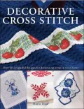 Decorative Cross Stitch : Over 40 Delightful Designs for Decorating Items in Your Home