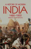 A History of Modern India 1480-1950 (South Asian Studies Series)