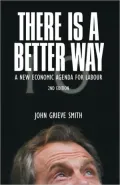 There Is a Better Way: A New Economic Agenda