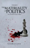 Materiality of Politics Essays on Law, Violence and the State