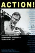 Action!: Interviews with Directors from Classical Hollywood to Contemporary Iran