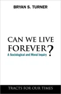Can We Live Forever?: A Sociological and Moral Inquiry