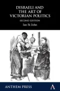 Disraeli and the Art of Victorian Politics: Second Edition