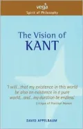 The Vision of Kant (Spirit of Philosophy Series)