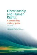 Librarianship and Human Rights : A 21st Century Guide
