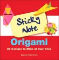 Sticky Note Origami: 25 Designs To Make At Your Desk