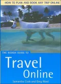 The Rough Guide to Travel Online: How to Plan and Book any Trip Online