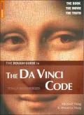 Rough Guide to the Da Vinci Code: An Unauthorized Guide to the Book and Movie